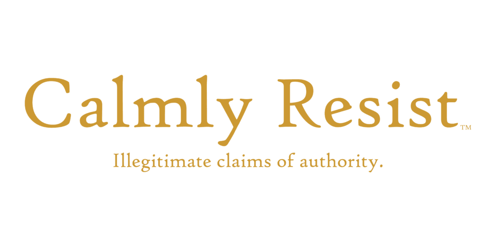 Calmly Resist - illegitimate claims of authority - Image 2