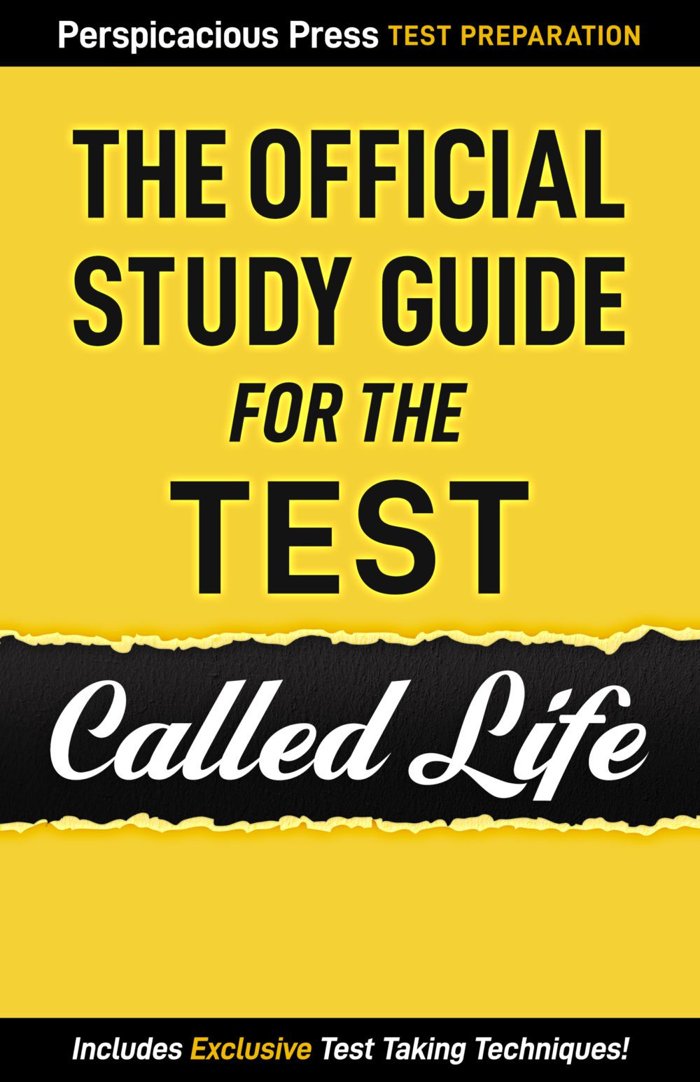 The Official Study Guide for the Test Called Life