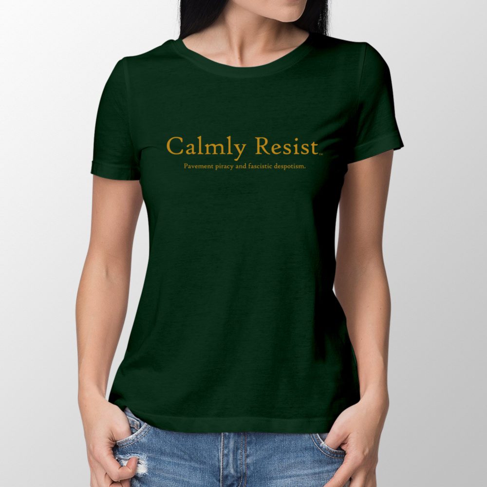 Calmly Resist - pavement piracy and fascistic despotism